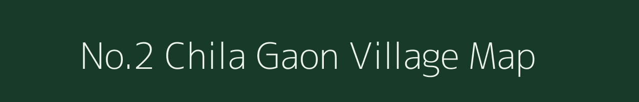 No.2 Chila Gaon village map in Assam