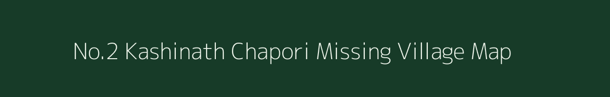 No.2 Kashinath Chapori Missing village map in Assam