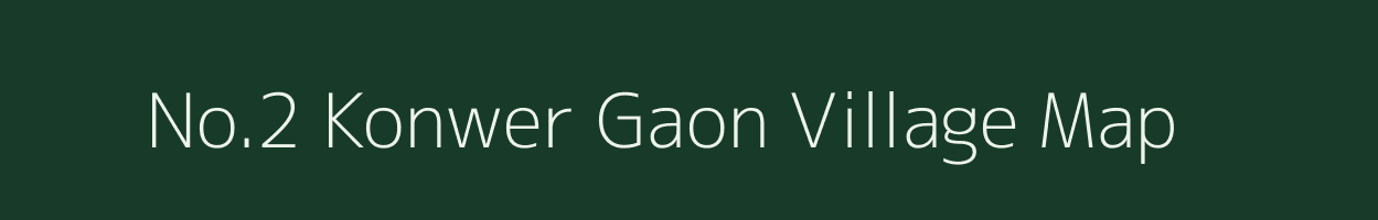 No.2 Konwer Gaon village map in Assam