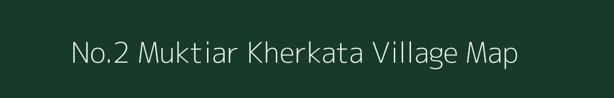 No.2 Muktiar Kherkata village map in Assam