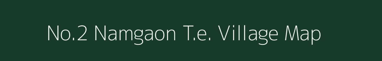 No.2 Namgaon T.e. village map in Assam