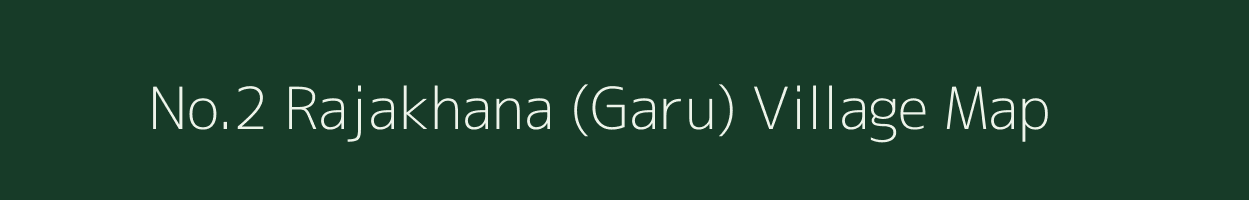 No.2 Rajakhana (Garu) village map in Assam
