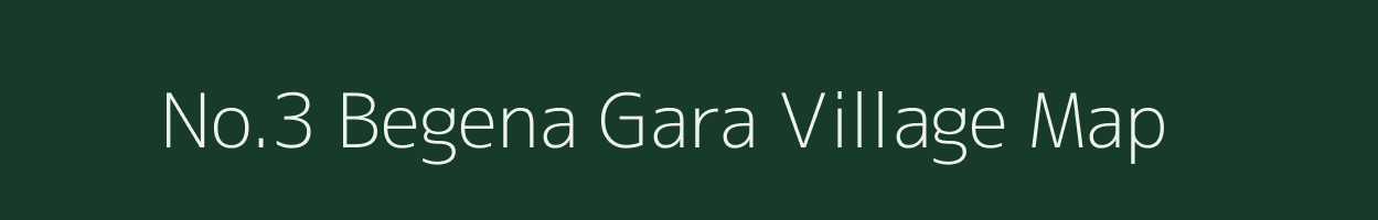 No.3 Begena Gara village map in Assam