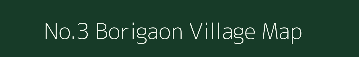 No.3 Borigaon village map in Assam