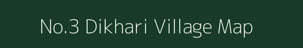 No.3 Dikhari village map in Assam