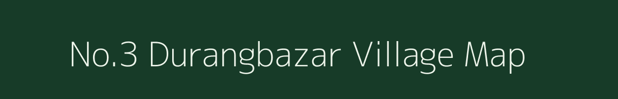 No.3 Durangbazar village map in Assam