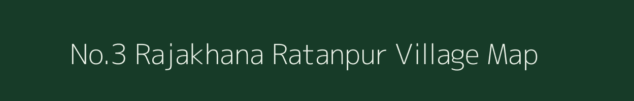 No.3 Rajakhana Ratanpur village map in Assam