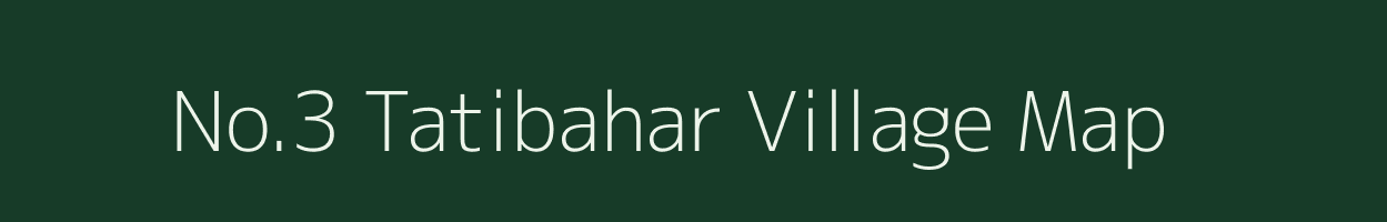 No.3 Tatibahar village map in Assam