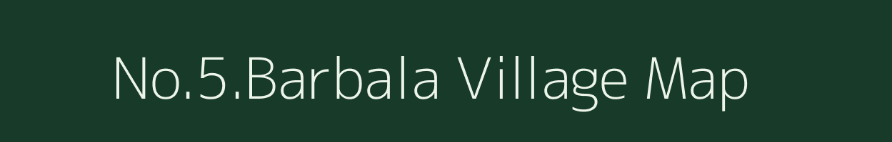 No.5.Barbala village map in Assam