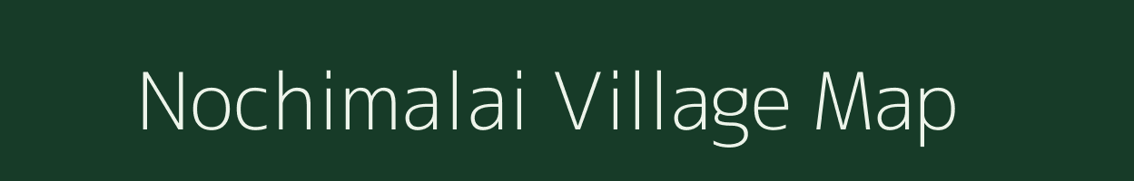 Nochimalai village map in Tamil Nadu