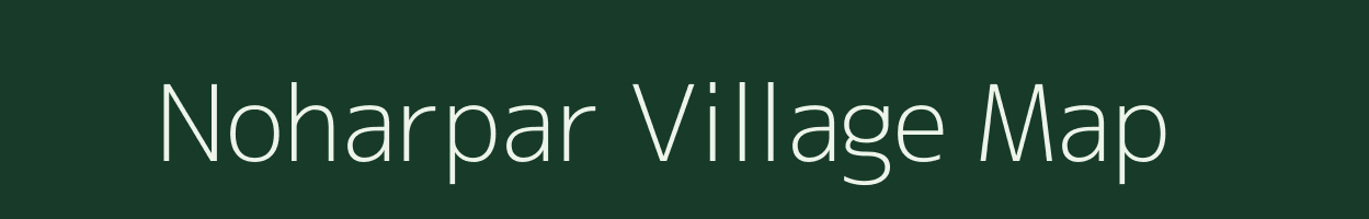 Noharpar village map in Uttar Pradesh