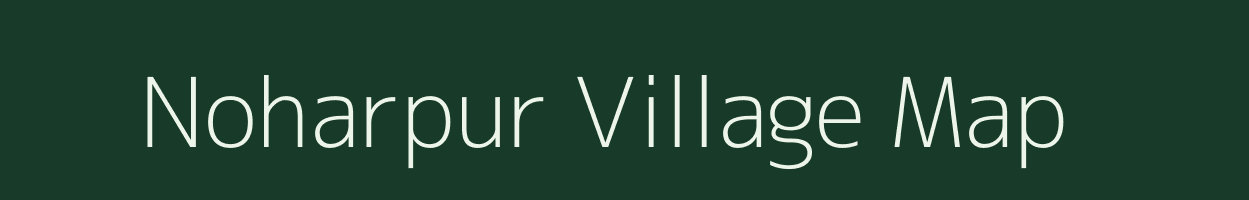 Noharpur village map in Uttar Pradesh