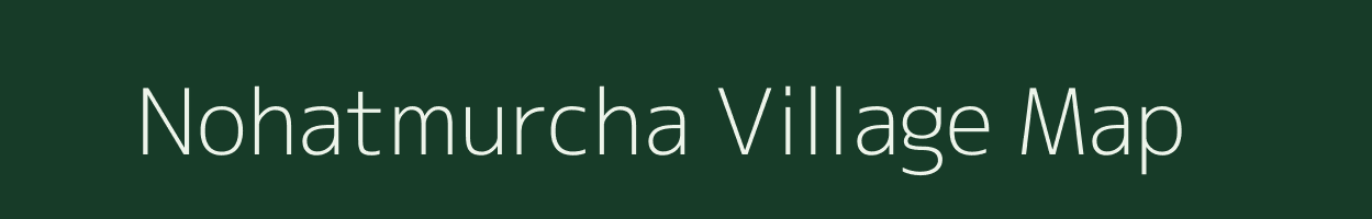 Nohatmurcha village map in Jharkhand