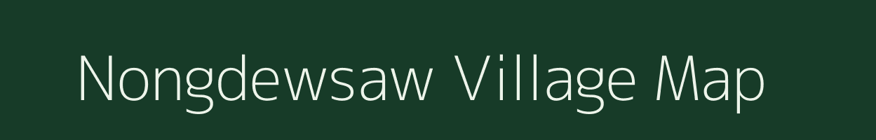 Nongdewsaw village map in Meghalaya