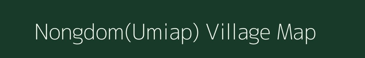 Nongdom(Umiap) village map in Meghalaya