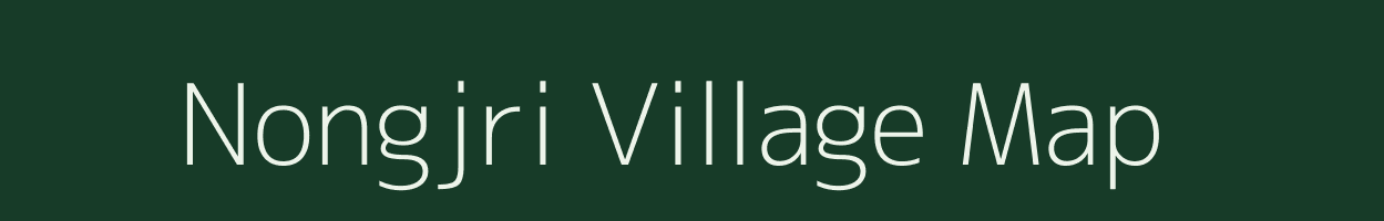 Nongjri village map in Meghalaya