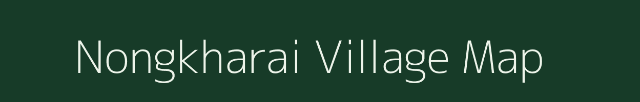 Nongkharai village map in Meghalaya