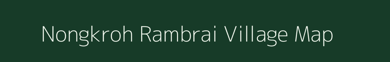 Nongkroh Rambrai village map in Meghalaya