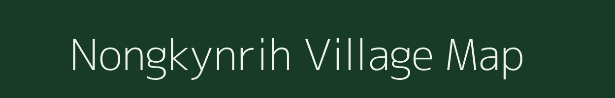 Nongkynrih village map in Meghalaya