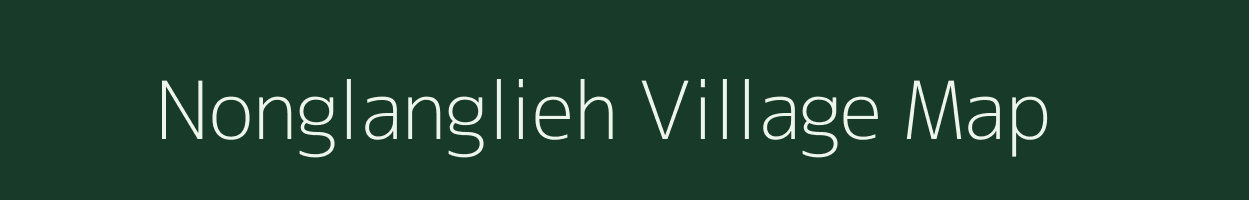 Nonglanglieh village map in Meghalaya