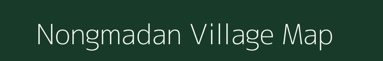 Nongmadan village map in Meghalaya