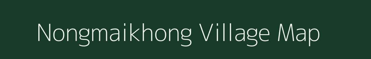 Nongmaikhong village map in Manipur