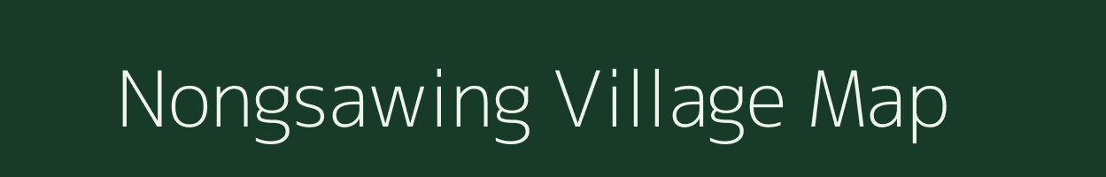 Nongsawing village map in Meghalaya