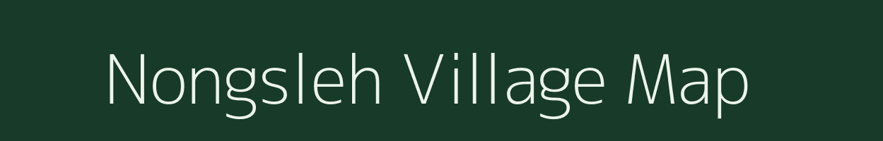 Nongsleh village map in Meghalaya