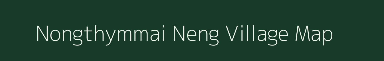 Nongthymmai Neng village map in Meghalaya