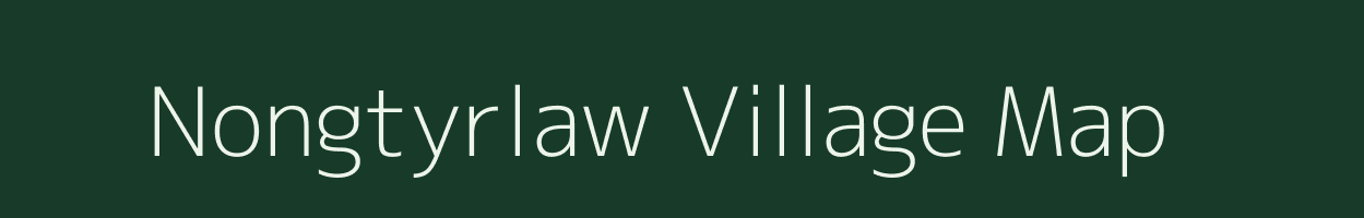 Nongtyrlaw village map in Meghalaya