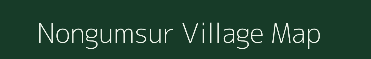 Nongumsur village map in Meghalaya