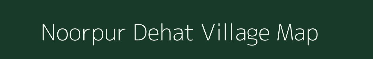 Noorpur Dehat village map in Uttar Pradesh