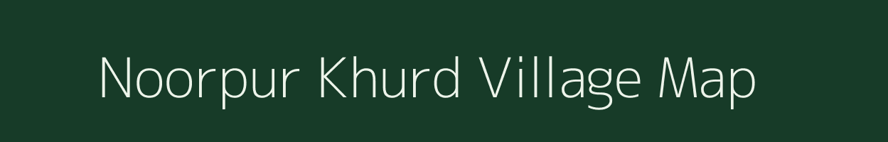 Noorpur Khurd village map in Uttar Pradesh