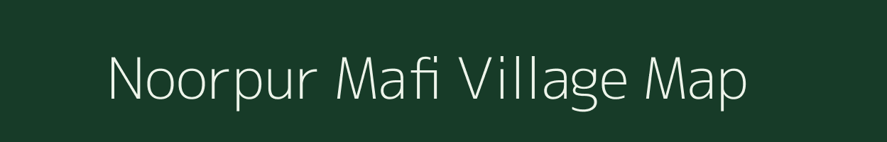 Noorpur Mafi village map in Uttar Pradesh