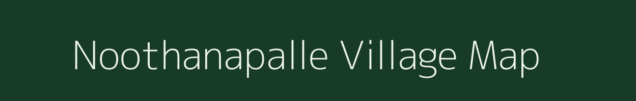 Noothanapalle village map in Andhra Pradesh