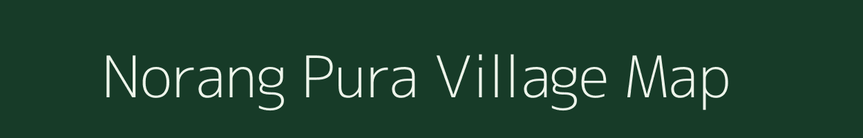 Norang Pura village map in Rajasthan