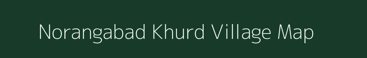 Norangabad Khurd village map in Rajasthan