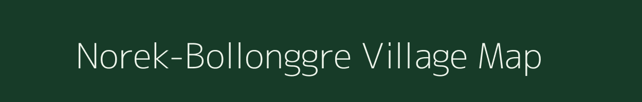Norek-Bollonggre village map in Meghalaya