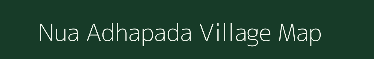 Nua Adhapada village map in Odisha