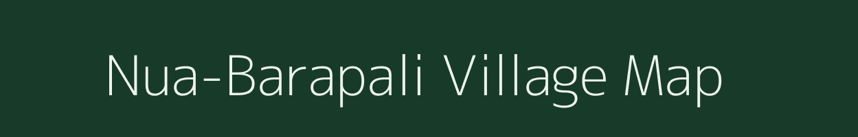 Nua-Barapali village map in Odisha