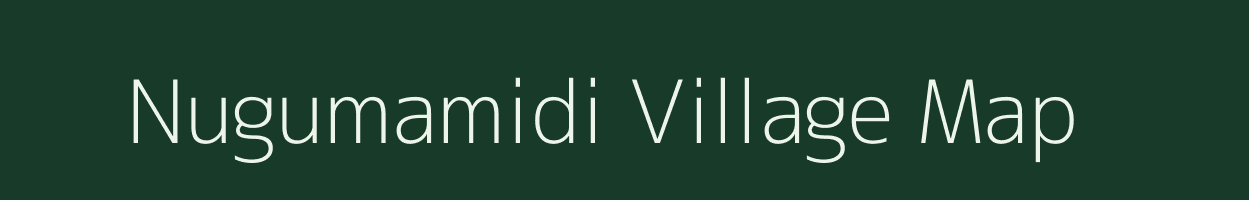 Nugumamidi village map in Andhra Pradesh