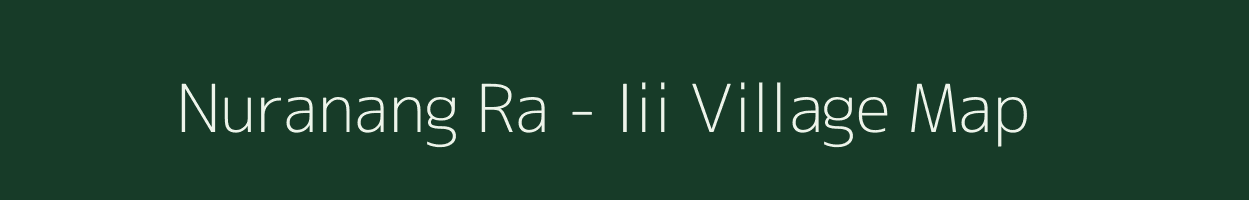 Nuranang Ra - Iii village map in Arunachal Pradesh
