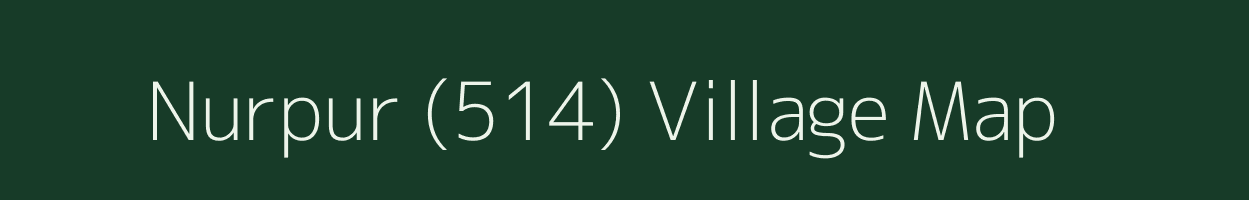 Nurpur (514) village map in Punjab