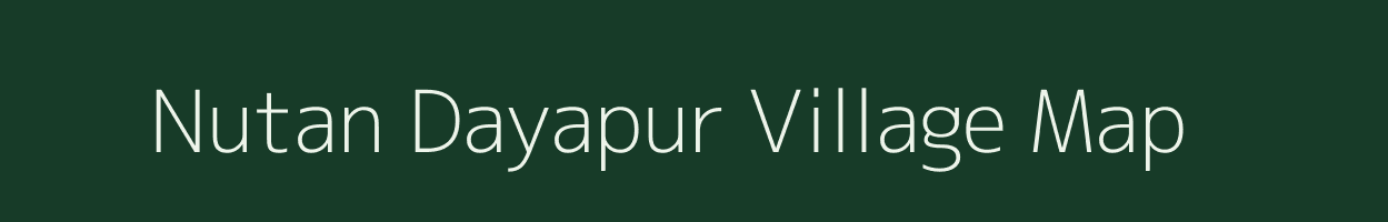Nutan Dayapur village map in Assam