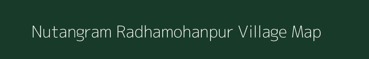 Nutangram Radhamohanpur village map in West Bengal