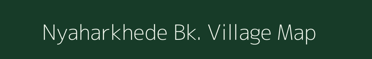 Nyaharkhede Bk. village map in Maharashtra