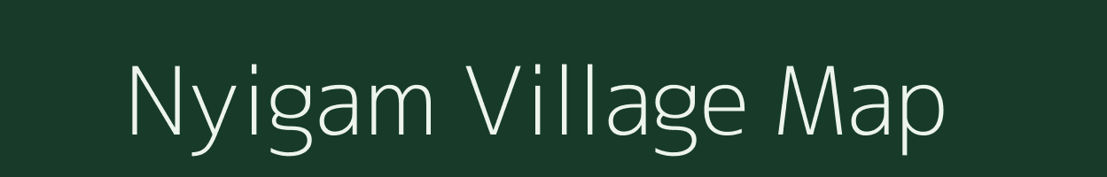 Nyigam village map in Arunachal Pradesh