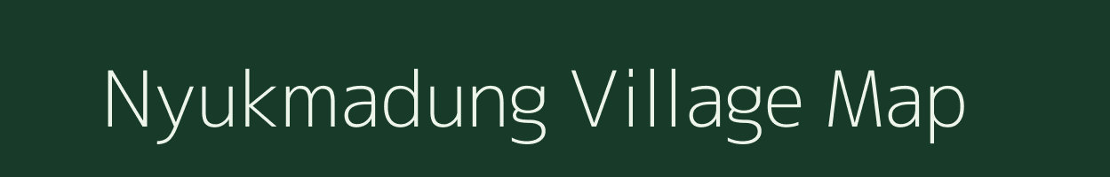 Nyukmadung village map in Arunachal Pradesh