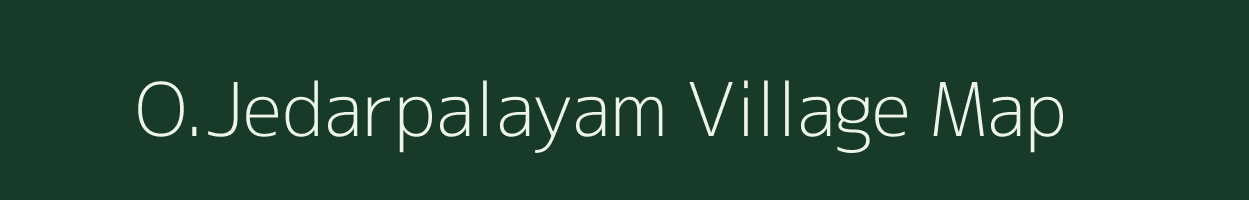 O.Jedarpalayam village map in Tamil Nadu