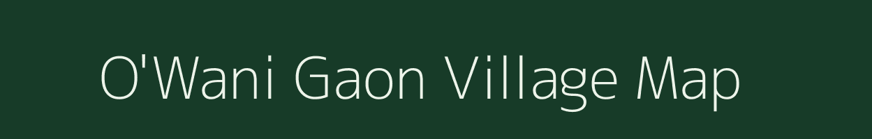 O'Wani Gaon village map in Assam